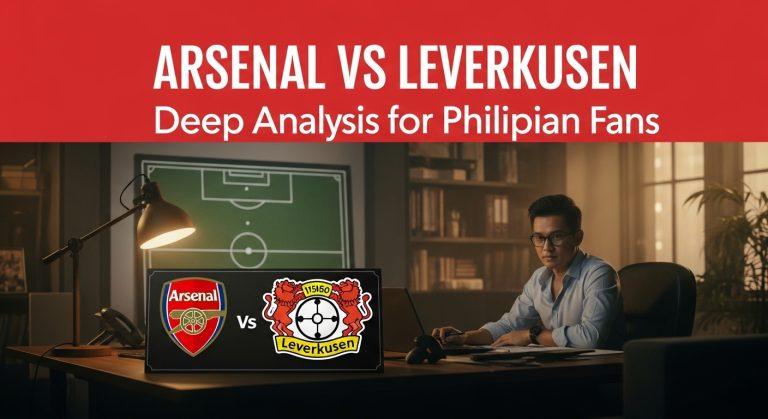 Editorial football analysis on Arsenal vs Leverkusen for Filipino audience